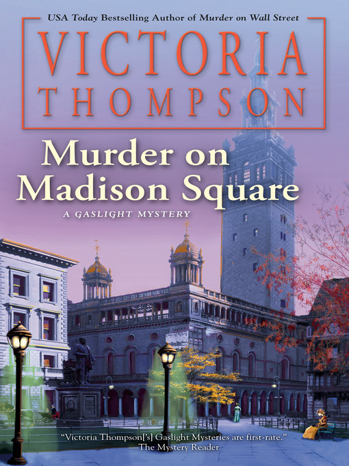 Title details for Murder on Madison Square by Victoria Thompson - Available
